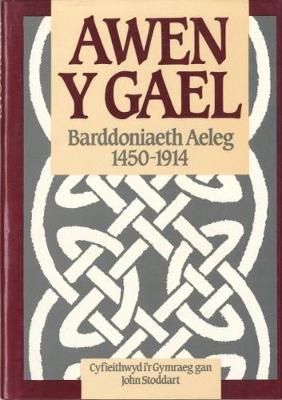 Awen y Gael - Barddoniaeth Aeleg 1450-1914