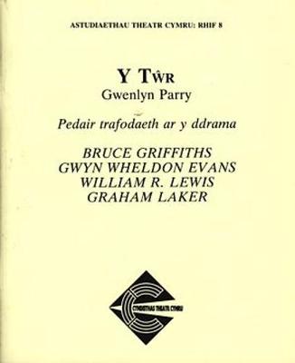 Cyfres Astudiaethau Theatr Cymru: 8. Twr, Y