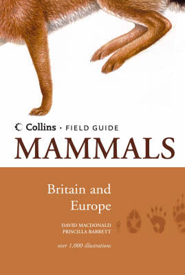 Collins Field Guide: Mammals Of Britain And Europe