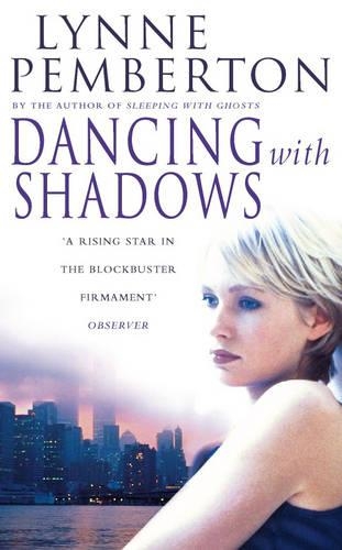 Dancing with Shadows