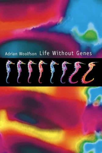 Life without Genes