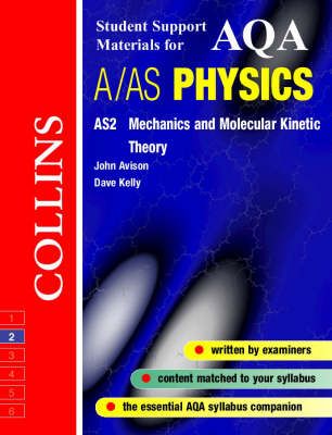 Collins Student Support Materials: AQA (A) Physics AS2: Mechanics and Molecular Kinetic Theory
