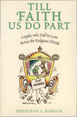 Till Faith Us Do Part: Couples Who Fall In Love Across The Religious Divide