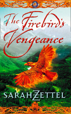 The Firebird’s Vengeance