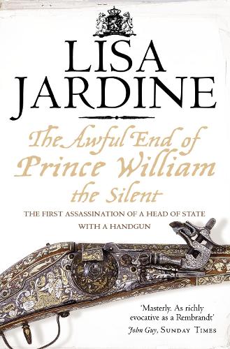 The Awful End of Prince William the Silent