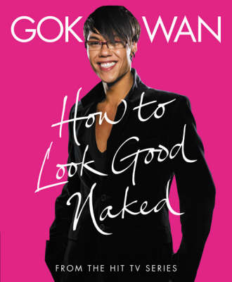 "How to Look Good Naked"