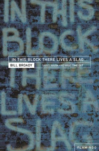 In This Block There Lives a Slag…
