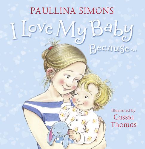 I Love My Baby Because…