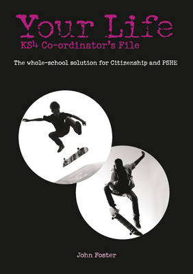 Your Life - KS4 Co-ordinator's File: Teacher Resources