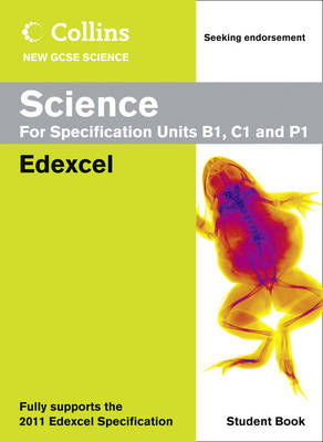 Collins GCSE Science 2011: Science Student Book: Edexcel