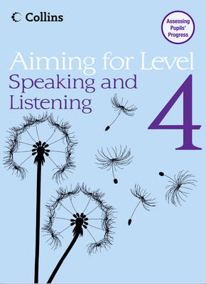 Aiming for: Speaking and Listening Level 4