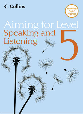 Aiming for: Level 5 Speaking and Listening
