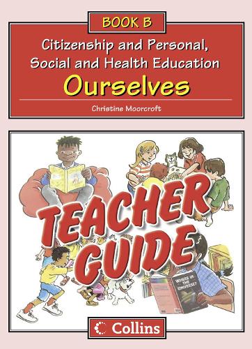 Teacher Guide B: Ourselves