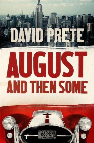 August and then some