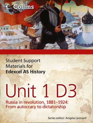 Edexcel AS Unit 1 Option D3: Russia in Revolution, 1881- 1924