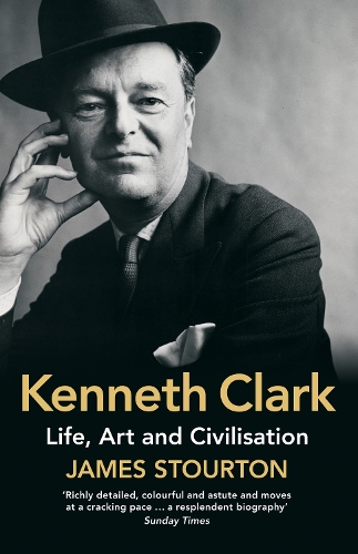 Kenneth Clark by James Stourton