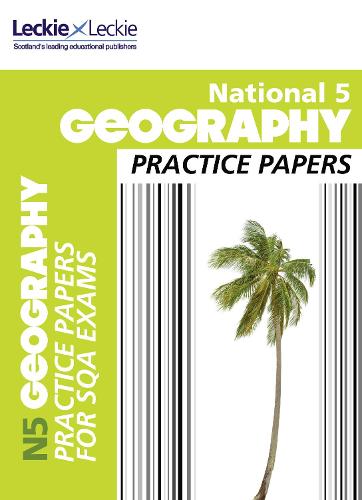 National 5 Geography Practice Papers for SQA Exams