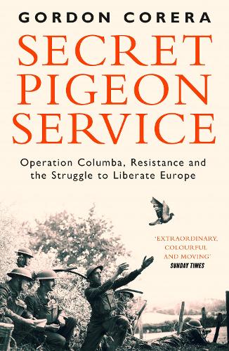 Secret Pigeon Service by Gordon Corera