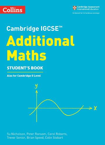 Cambridge IGCSE™ Additional Maths Student’s Book