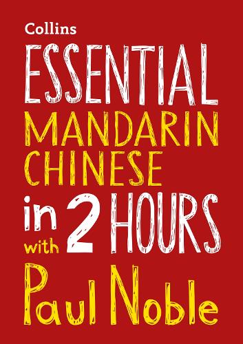 Essential Mandarin Chinese in 2 hours with Paul Noble