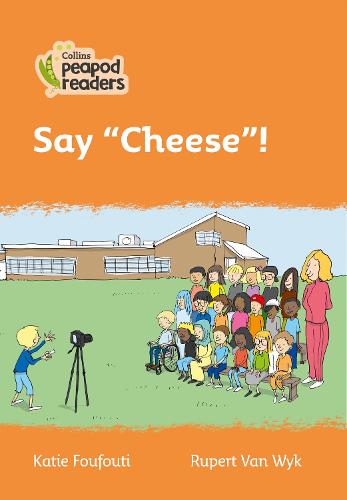 Say "Cheese"!