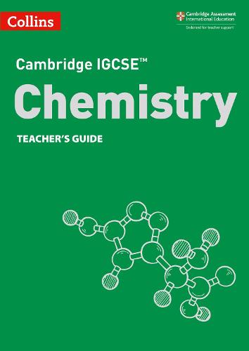 Cambridge IGCSE™ Chemistry Teacher’s Guide
