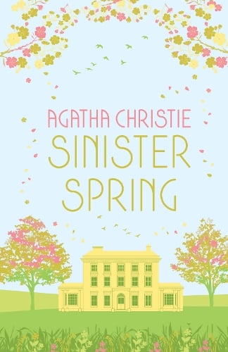 Sinister Spring by Agatha Christie