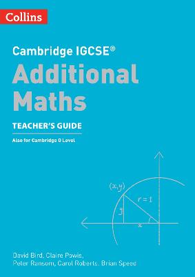 Cambridge IGCSE™ Additional Maths Teacher’s Guide