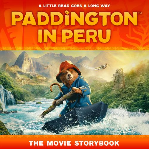 Paddington in Peru: The Movie Storybook by HarperCollins Children’s Books