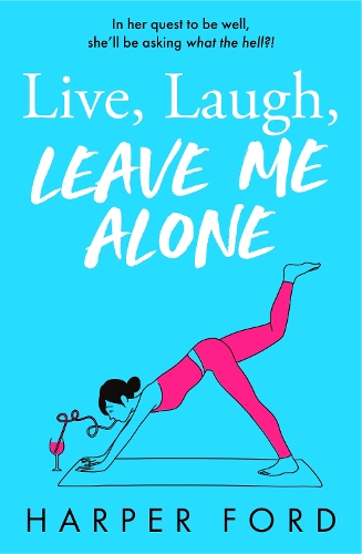 Live, Laugh, Leave Me Alone