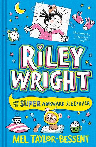 Riley Wright and the Super Awkward Sleepover