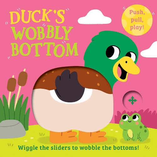Duck’s Wobbly Bottom