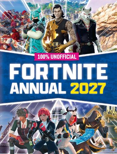 100% Unofficial Fortnite Annual 2027
