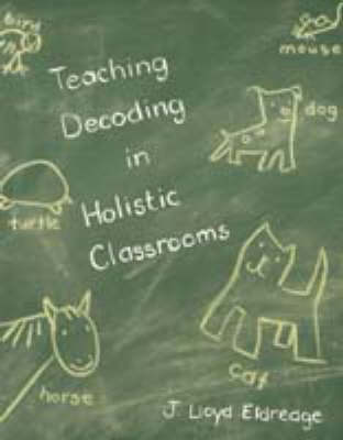 Teaching Decoding in Holistic Classrooms