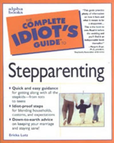 The Complete Idiot's Guide to Stepparenting