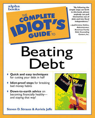 Complete Idiot's Guide to Beating Debt
