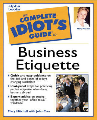 The Complete Idiot's Guide to Business Etiquette