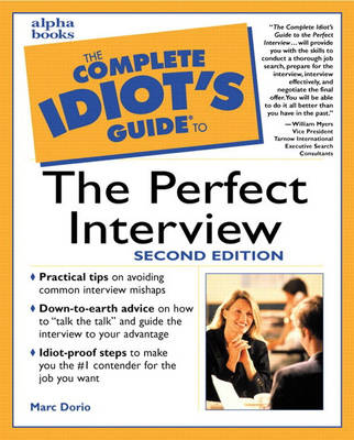 Complete Idiot's Guide to the Perfect Interview, Second Edition