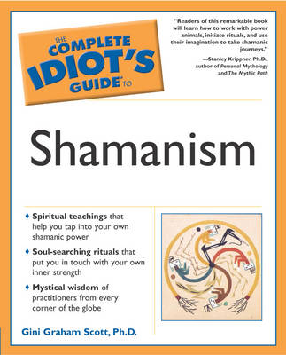 Complete Idiot's Guide to Shamanism