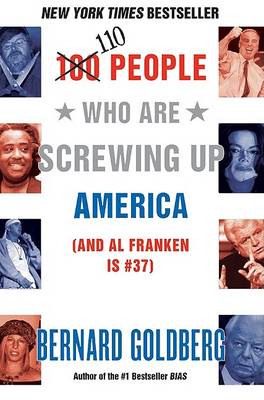100 People Who Are Screwing Up America: And Al Franken Is Number 37