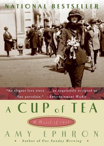 A Cup Of Tea: A Novel Of 1917