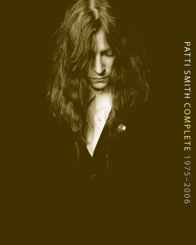 Patti Smith Complete 1975-2006