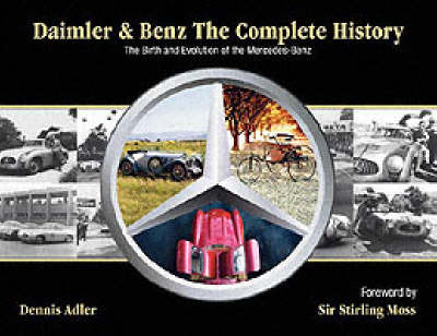 Daimler & Benz: The Complete History