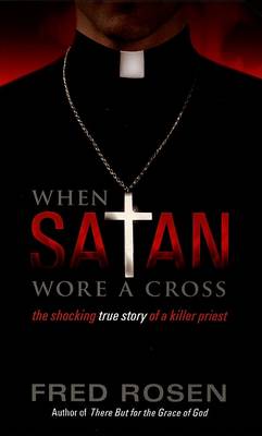 When Satan Wore A Cross