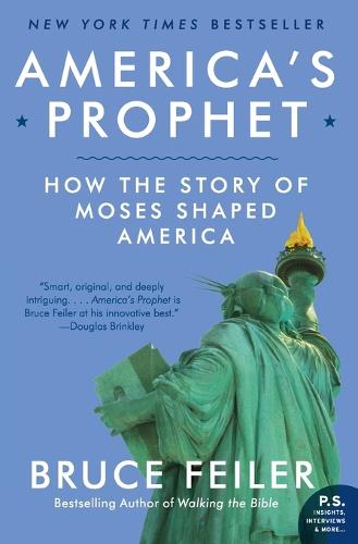 America's Prophet: How the Story of Moses Shaped America
