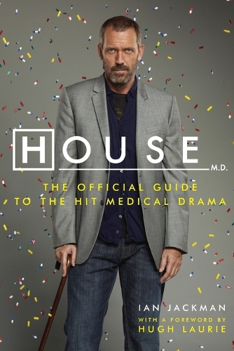 House M.D. The Official Guide to the Hit Medical Drama