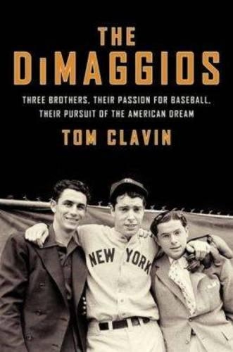 The DiMaggios: Three Brothers, Their Passion for Baseball, Their Pursuit of the American Dream (Large Print)