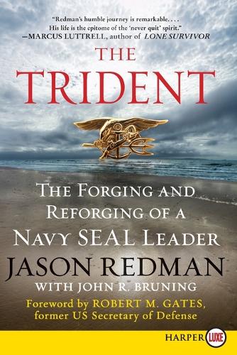 The Trident: The Forging and Reforging of a Navy SEAL Leader (Large Print)