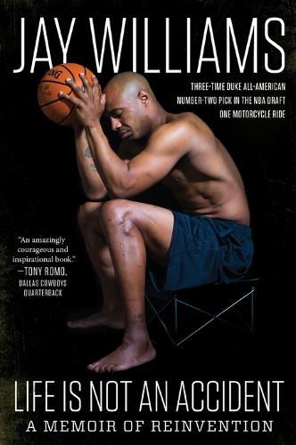 Life Is Not An Accident: A Memoir Of Reinvention