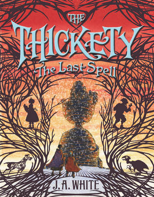 The Thickety #4: The Last Spell